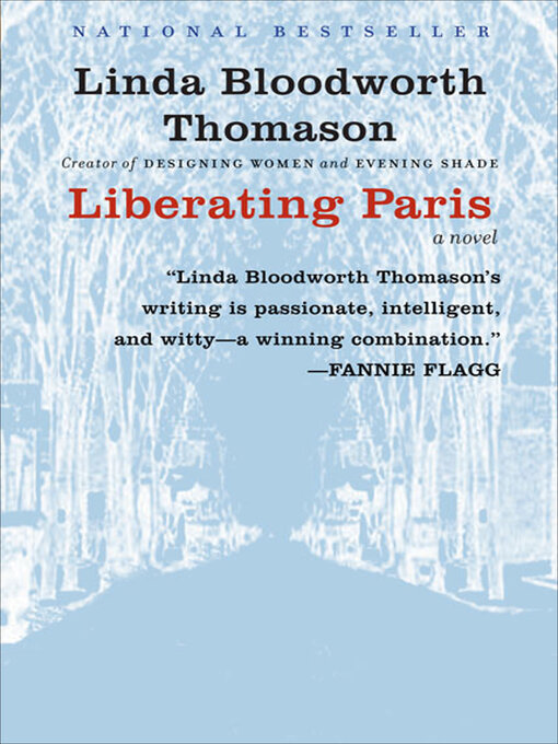 Title details for Liberating Paris by Linda Bloodworth Thomason - Available